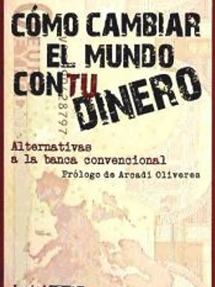 COMO CAMBIAR EL MUNDO CON TU DINERO