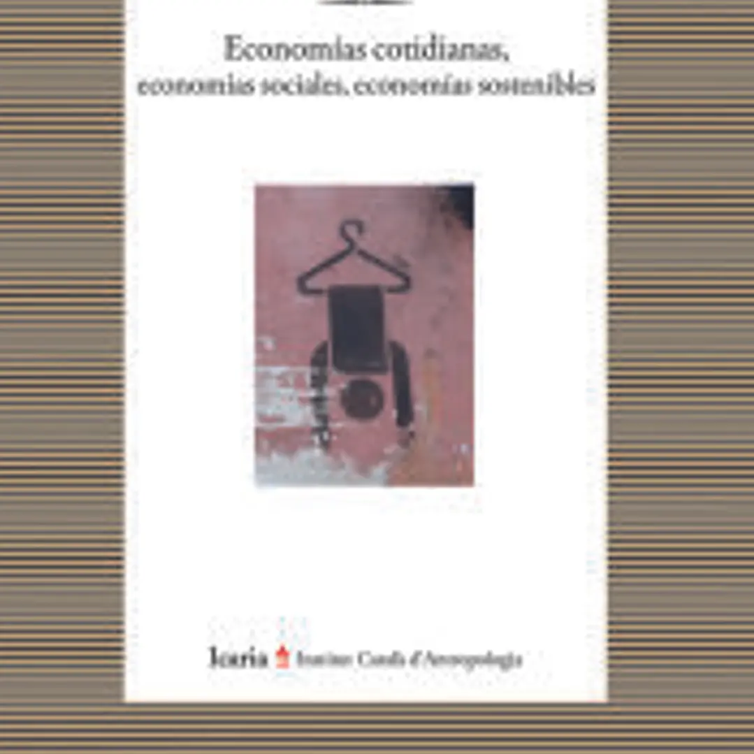 Economías cotidianas, economías sociales, economías sostenibles 1