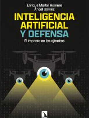 Inteligencia artificial y defensa: El impacto en los ejércitos