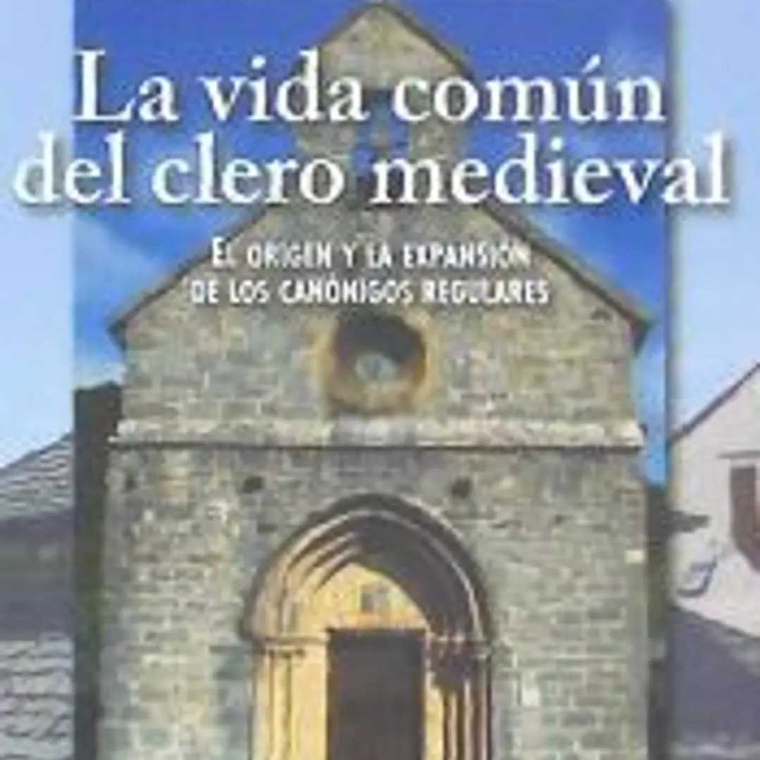 LA VIDA COMÚN DEL CLERO MEDIEVAL 1