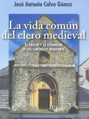 LA VIDA COMÚN DEL CLERO MEDIEVAL
