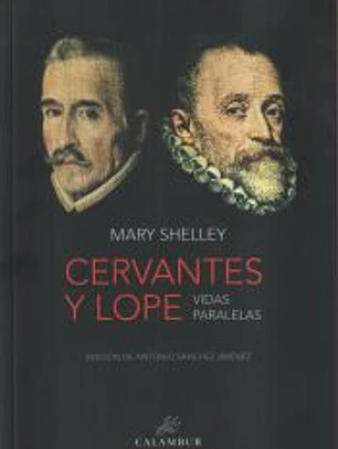 CERVANTES Y LOPE. VIDAS PARALELAS