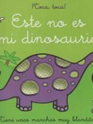 ESTE NO ES MI DINOSAURIO