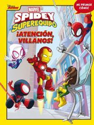 Spidey y su superequipo. ¡Atención, villanos!