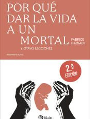 Por qué dar la vida a un mortal