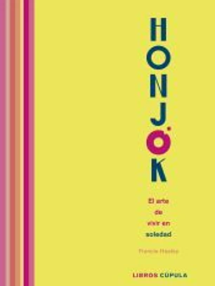 Honjok. El arte de vivir en soledad