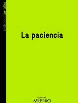PACIENCIA, LA