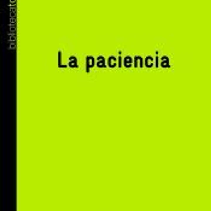 PACIENCIA, LA 1