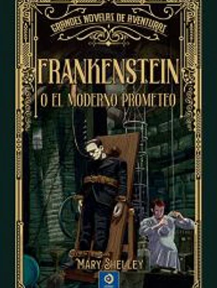 FRANKENSTEIN O EL MODERNO PROMETEO