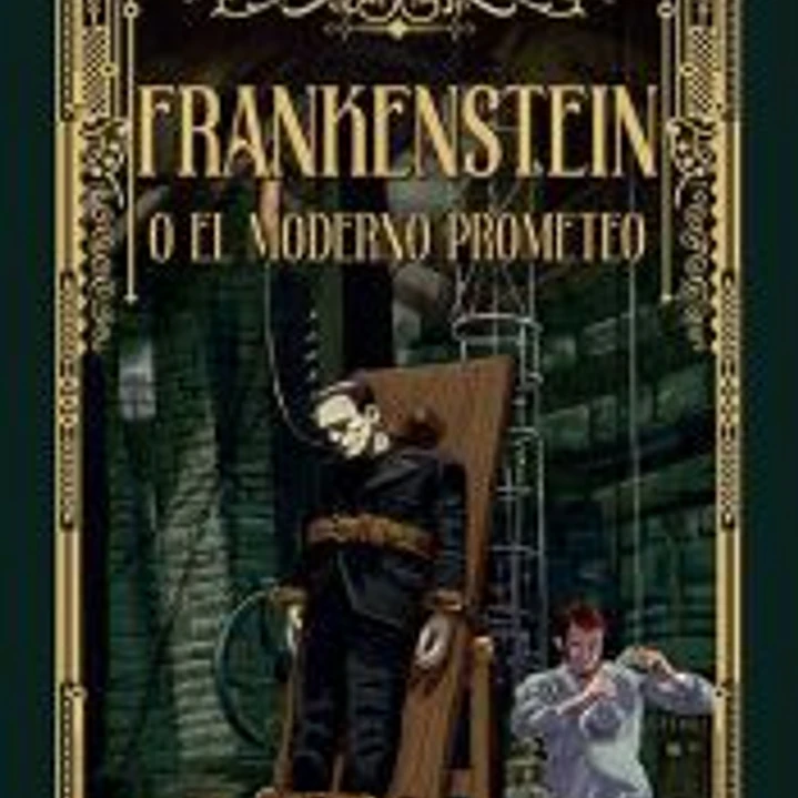 FRANKENSTEIN O EL MODERNO PROMETEO 1