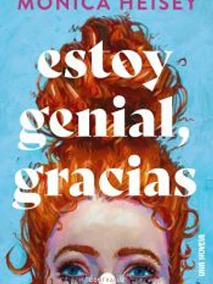 Estoy genial, gracias
