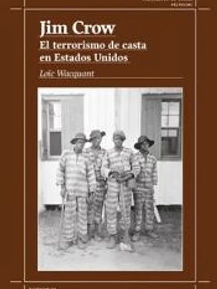 Jim Crow.: El terrorismo de casta en Estados Unidos
