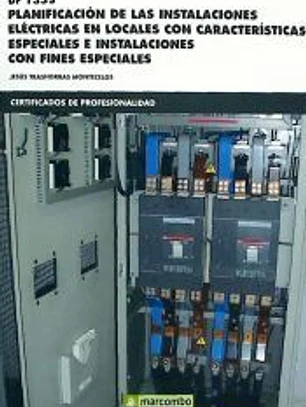 *UF1335 Planificación de las instalaciones eléctricas en locales con características especiales e instalaciones con fines específicos