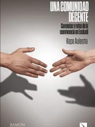 Una comunidad decente: Carencias y retos de la convivencia en Euskadi