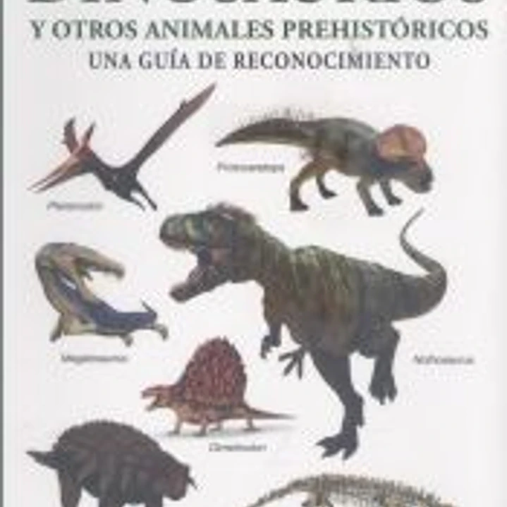 DINOSAURIOS Y OTROS ANIMALES PREHISTÓRICOS 1