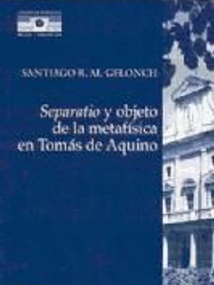 Separatio y objeto de la metafísica en Tomás de Aquino