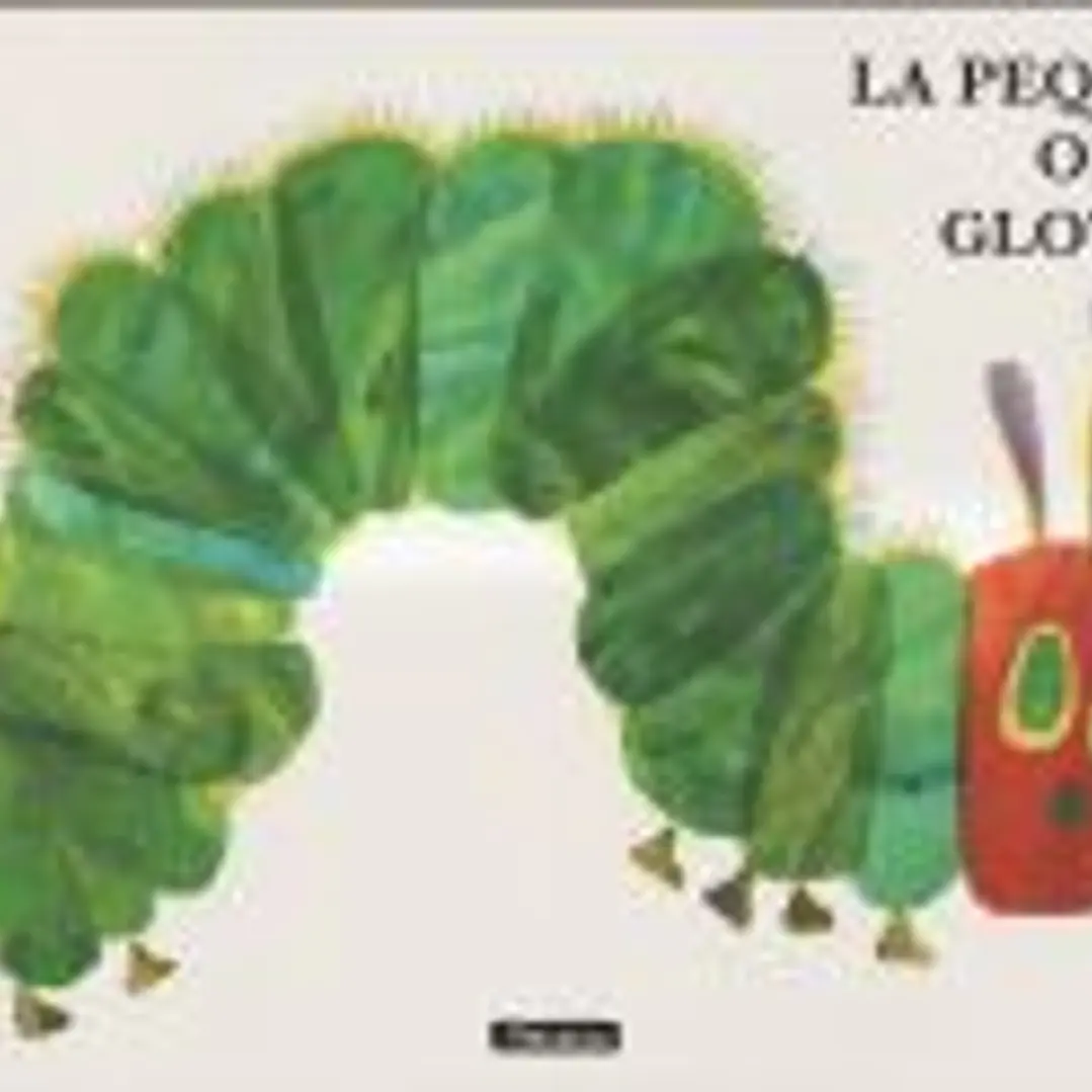 La pequeña oruga glotona (Colección Eric Carle) 1