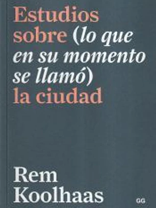 Estudios sobre (lo que en su momento se llamó) la ciudad