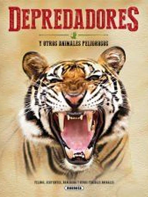 El Gran Libro De... Depredadores y otros animales peligrosos