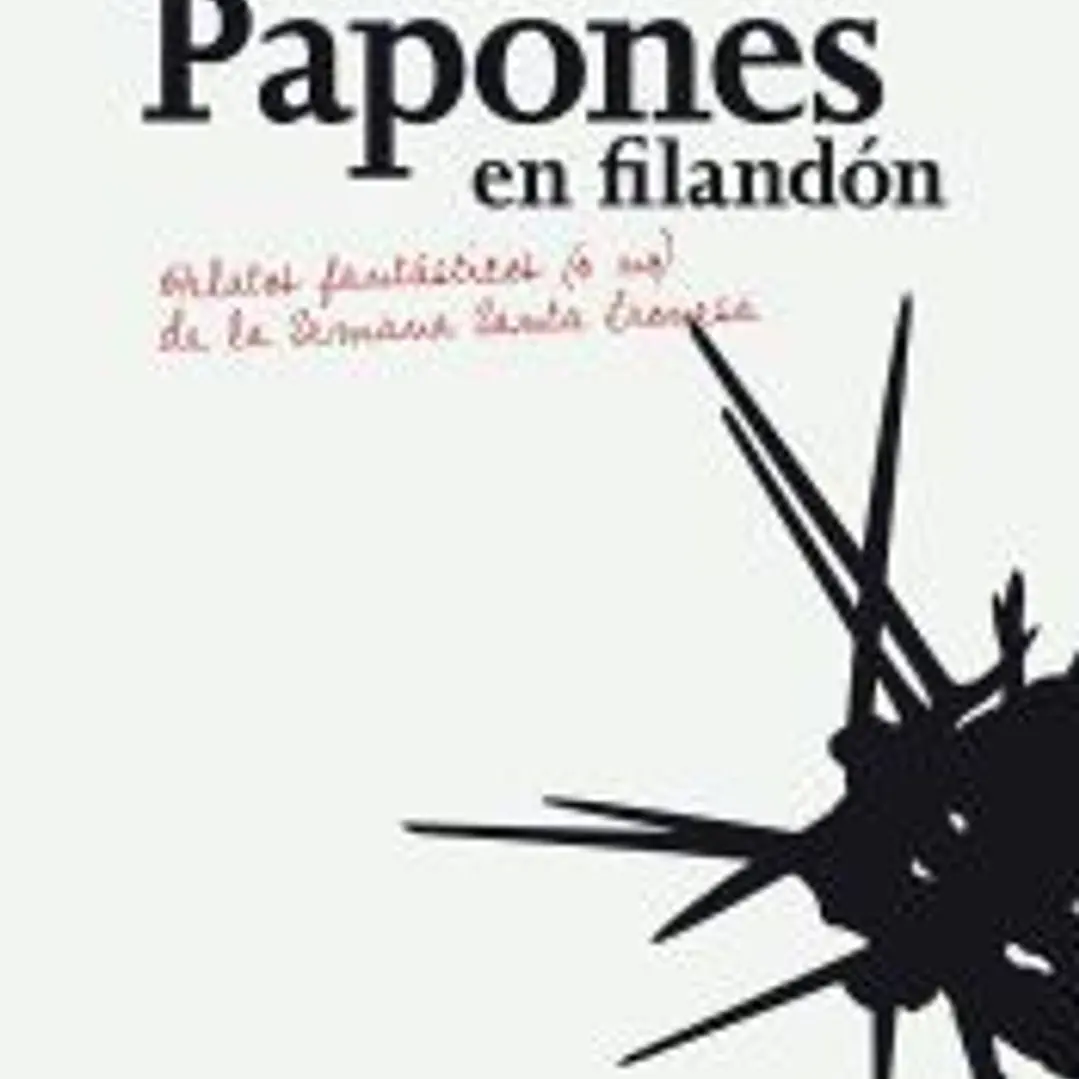 Papones en filandón: Relatos fantásticos (o no) de la Semana Santa leonesa 1