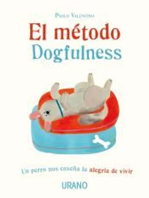 El método Dogfulness