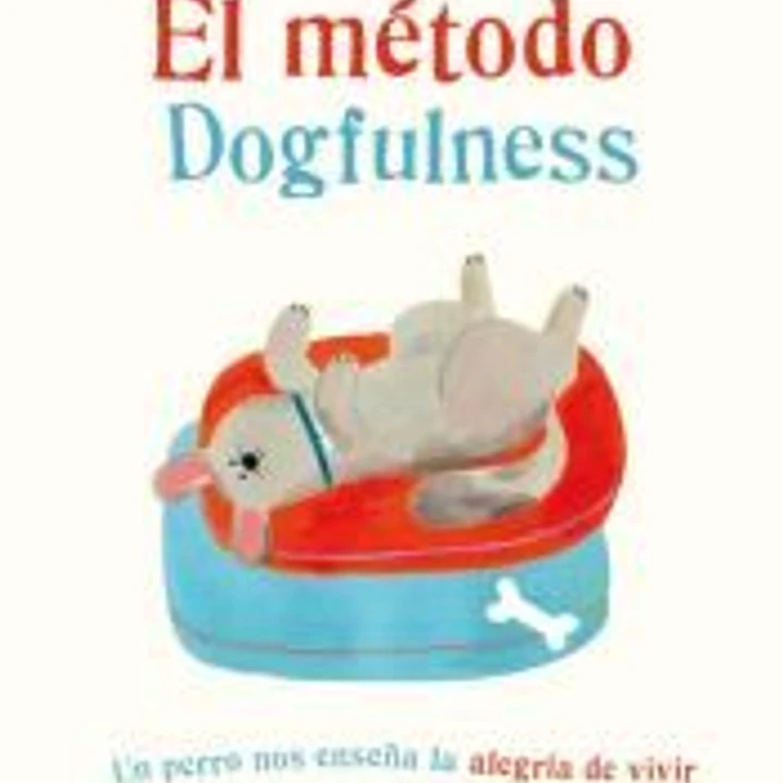 El método Dogfulness 1