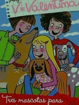 VALENTINA, 7 TRES MASCOTAS