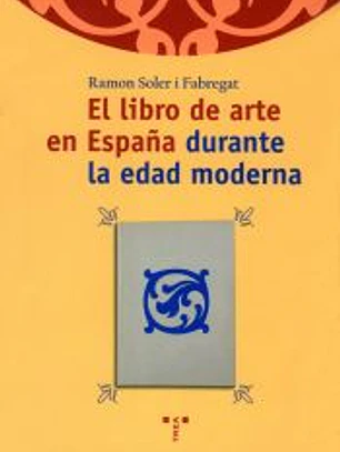 El libro de arte en España durante la edad moderna