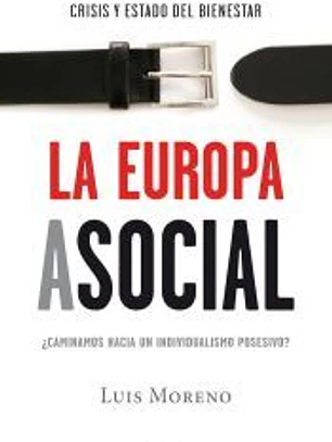 La Europa asocial : crisis y estado del bienestar