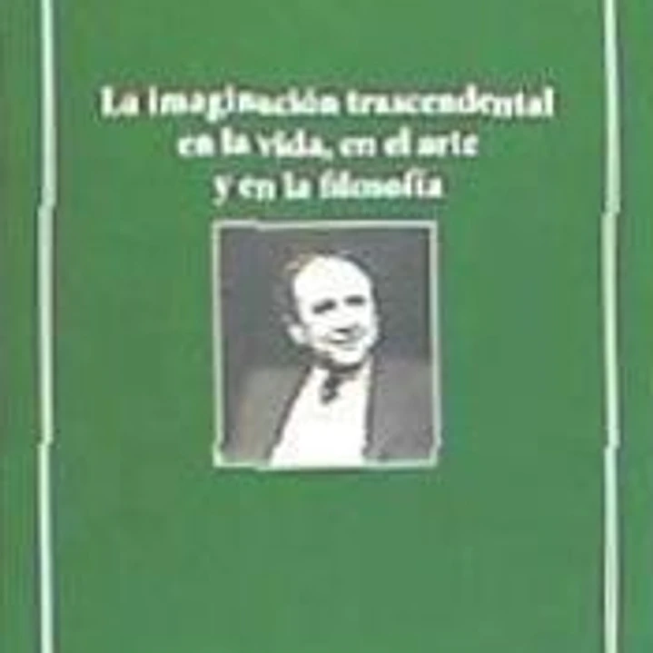La imaginación trascendental en la vida, en el arte y en la filosofía 1