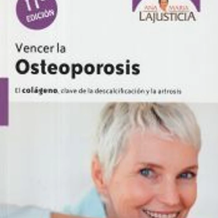 Vencer la osteoporosis: el colágeno, clave de la descalcificación y la artrosis 1