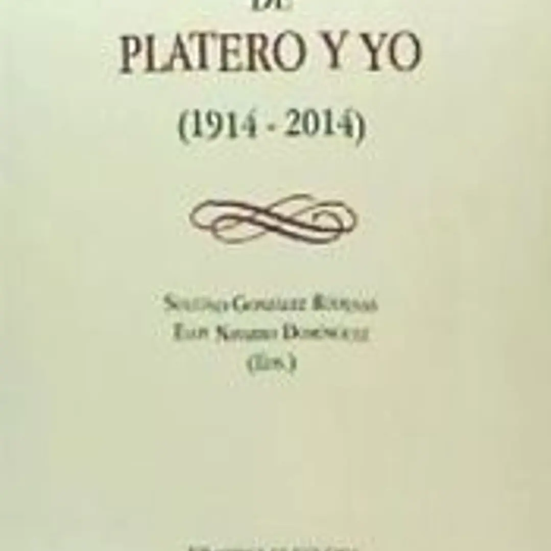 CIEN AÑOS DE PLATERO Y YO: 1914-2014 1