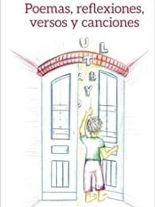 Poemas, reflexiones, versos y canciones