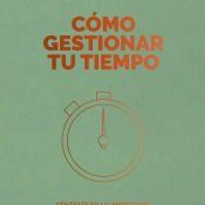 Cómo gestionar tu tiempo 1