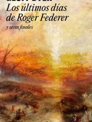 Últimos días de Roger Federer y otros finales, Los