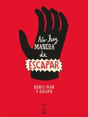 NO HAY MANERA DE ESCAPAR
