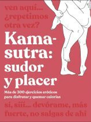 Kama-Sutra: sudor y placer