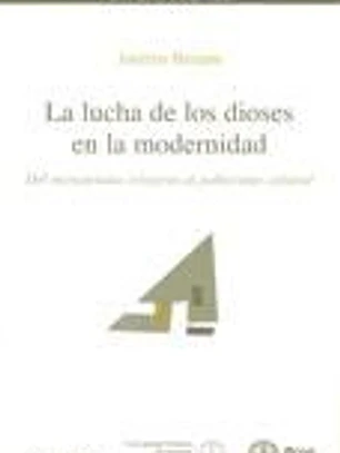 La lucha de los dioses en la modernidad