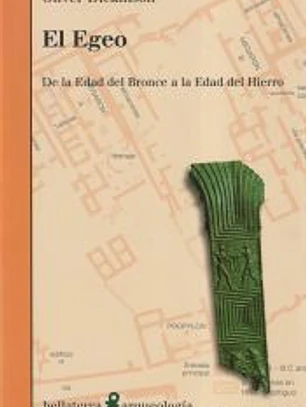 El egeo. De la Edad de Bronce a la Edad de Hierro