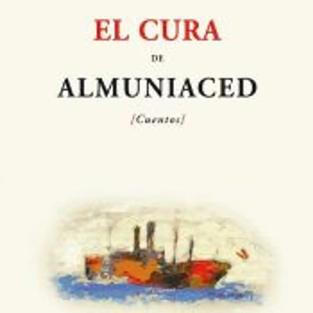El cura de Almuniaced. Cuentos. Edición, introducción y notas de Luis A. Esteve Juárez. 1