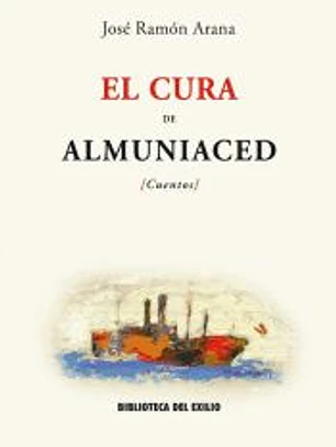 El cura de Almuniaced. Cuentos. Edición, introducción y notas de Luis A. Esteve Juárez.
