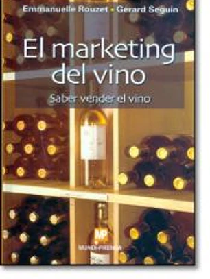 El marketing del vino. Saber vender el vino