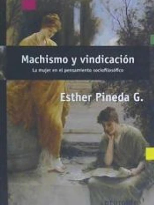 Machismo y vindicación: La mujer en el pensamiento sociofilosófico