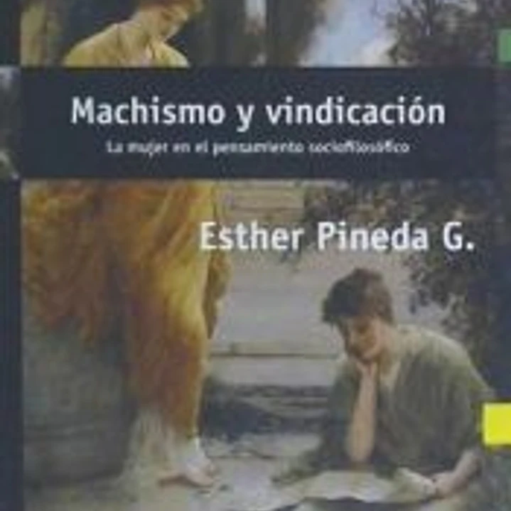Machismo y vindicación: La mujer en el pensamiento sociofilosófico 1