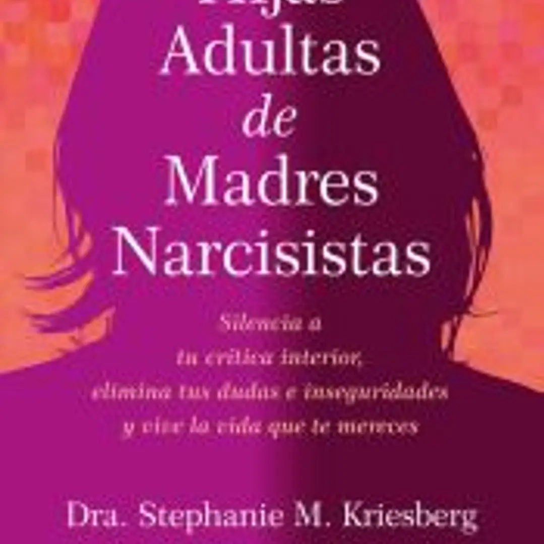Hijas adultas de madres narcisistas 1