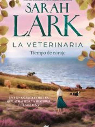 La veterinaria. Tiempo de coraje (La veterinaria 3)