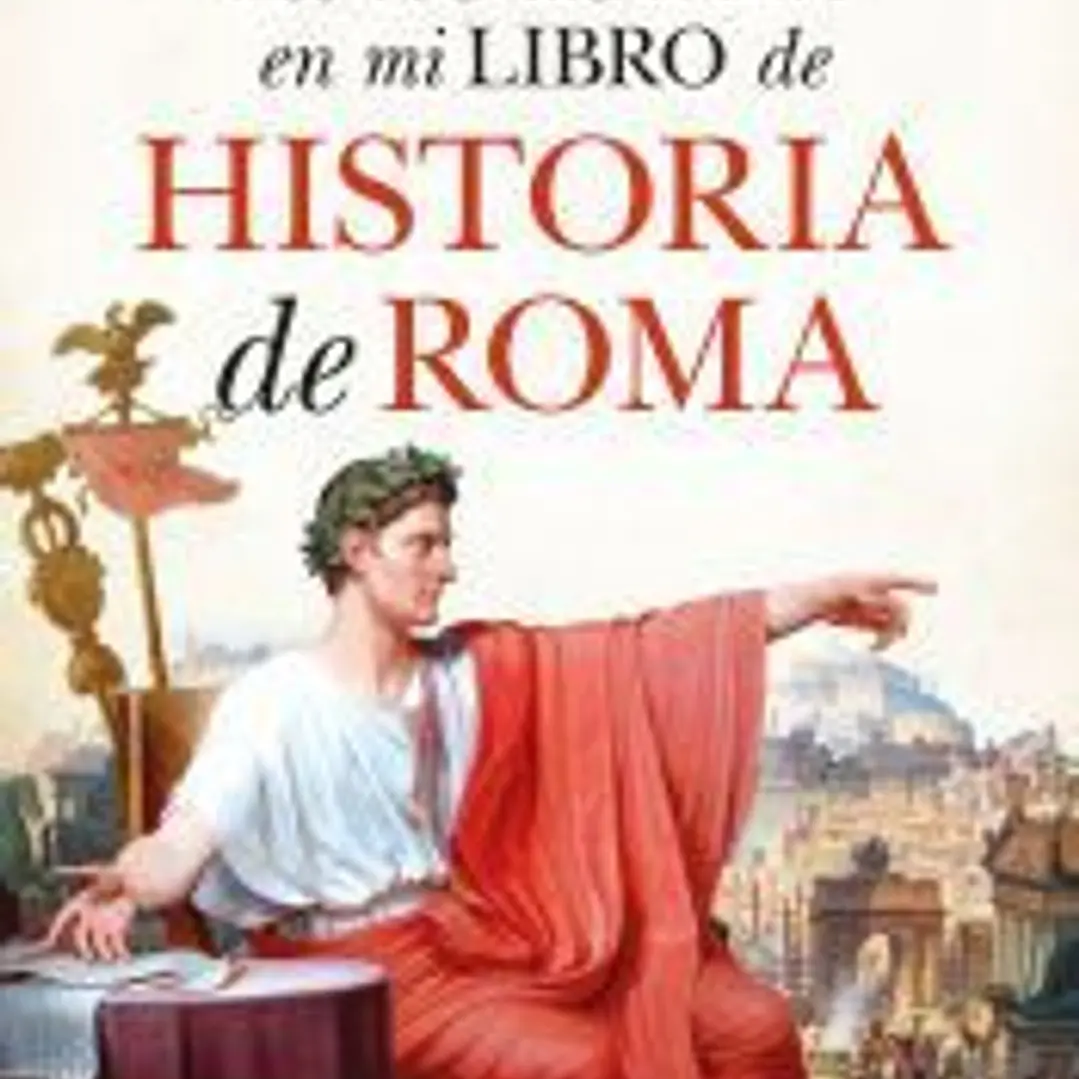 Eso no estaba en mi libro de historia de Roma 1