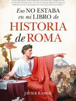 Eso no estaba en mi libro de historia de Roma