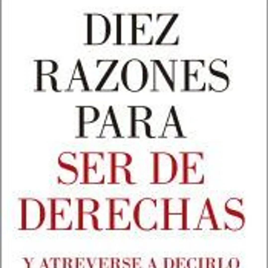 Diez razones para ser de derechas 1