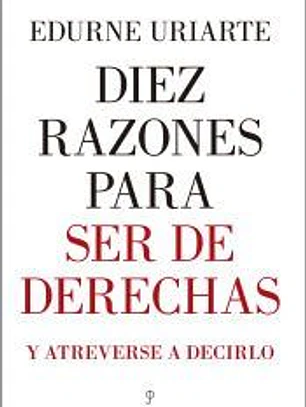 Diez razones para ser de derechas